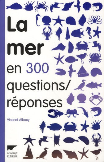La mer en 300 questions/réponses