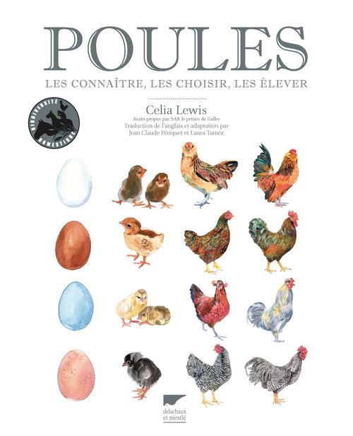Poules ; les connaître, les choisir, les élever