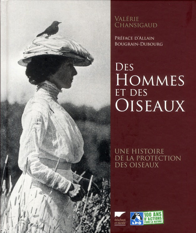 Des hommes et des oiseaux ; une histoire de la protection des oiseaux