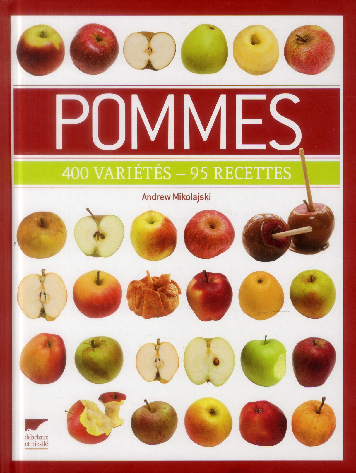 Pommes ; 400 variétés - 95 recettes - flash vidéo