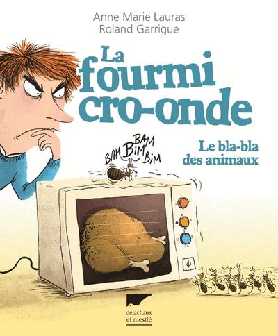 La fourmi cro-onde ; le bla-bla des animaux - flash vidéo