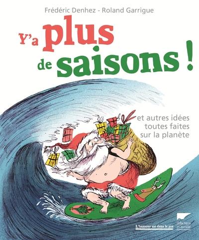 Y'a plus de saisons ! et autres idées toutes faites sur la planète - flash vidéo