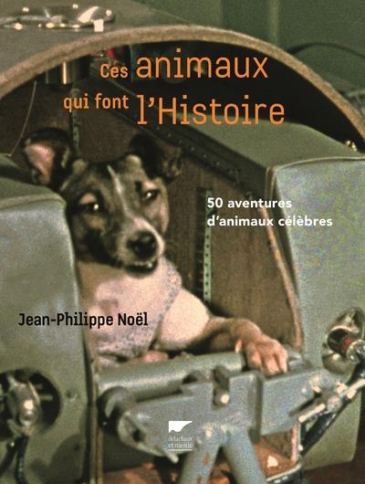 Ces animaux qui font l'histoire - flash vidéo