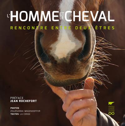 L'homme et le cheval ; rencontre entre deux êtres