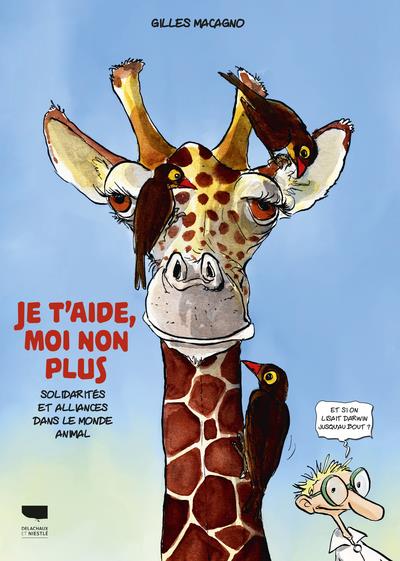 Je t'aide, moi non plus ; solidarités et alliances dans le monde vivant