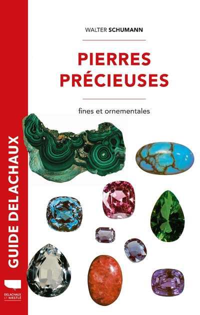 Guide Delachaux : Pierres précieuses : Fines et ornementales