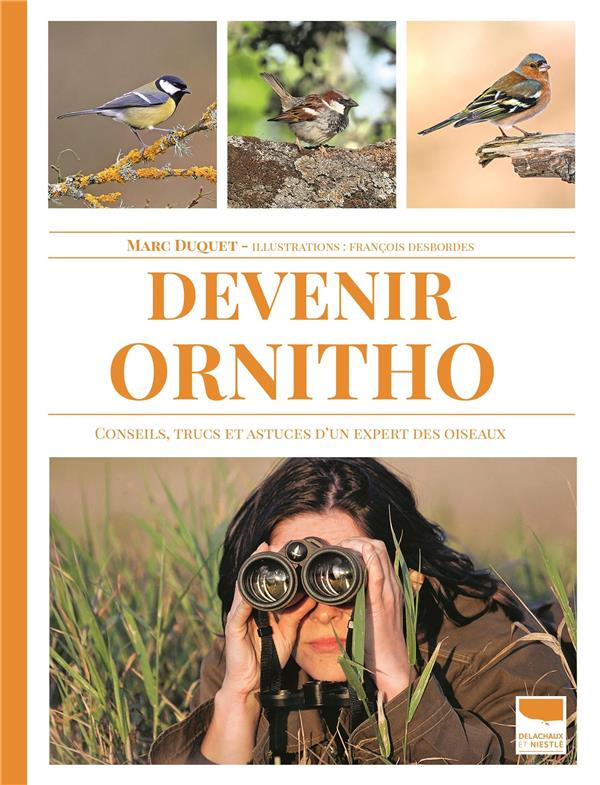 Devenir ornitho : conseils, trucs et astuces d'un expert des oiseaux - flash vidéo