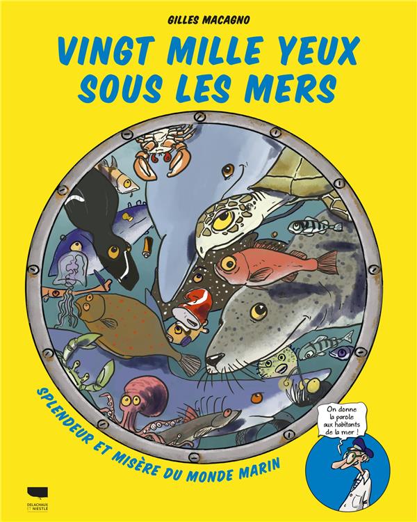 Vingt mille yeux sous les mers : Splendeur et misère du monde marin