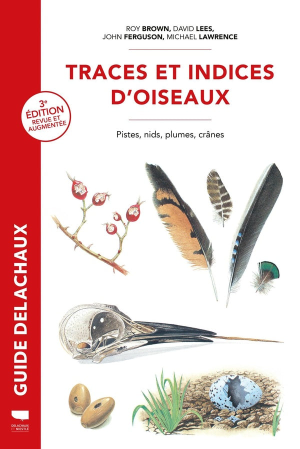 Traces et indices d'oiseaux : pistes, nids, plumes, crânes (3e édition)