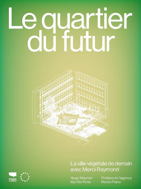 Le quartier du futur : La ville végétale de demain, avec Merci Raymond
