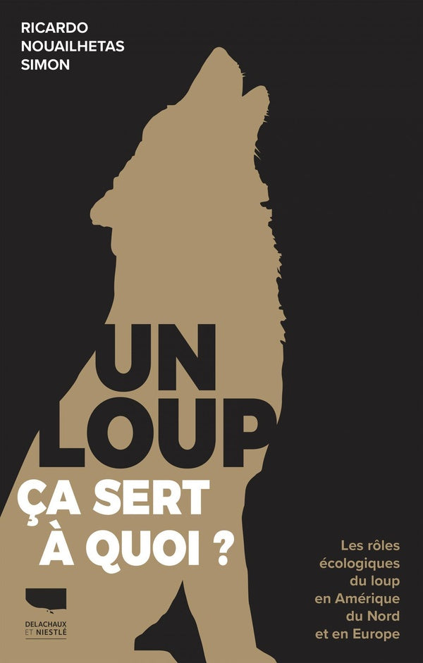 Un loup, ça sert à quoi ? Les rôles écologiques du loup en Amérique du Nord et en Europe