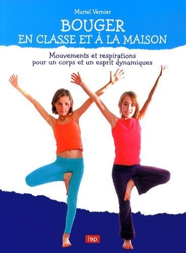 Bouger en classe et à la maison