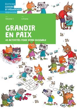 Grandir en paix Tome 1 : 40 activités pour vivre ensemble ; livret de l'élève - flash vidéo