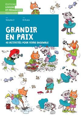Grandir en paix Tome 2 : 40 activités pour vivre ensemble ; livret de l'élève