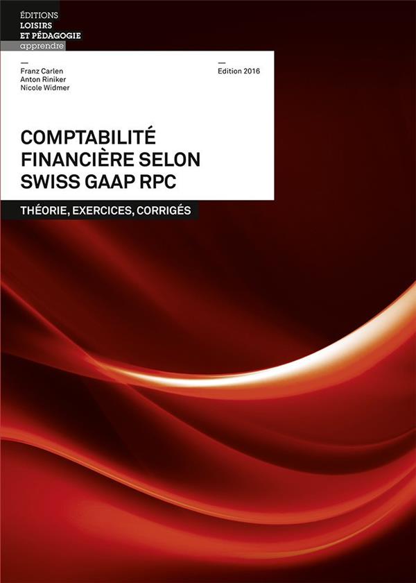Comptabilité financière selon Swiss GAAP RPC ; théorie, exercices, corrigés - flash vidéo