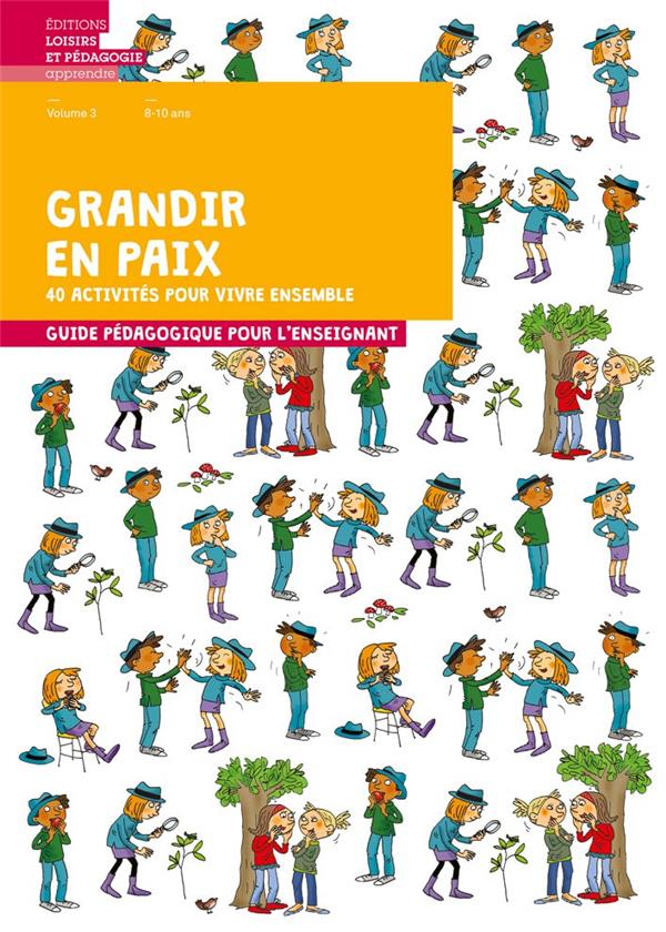 Grandir en paix Tome 3 : 40 activités pour vivre ensemble ; guide pédagogique - flash vidéo