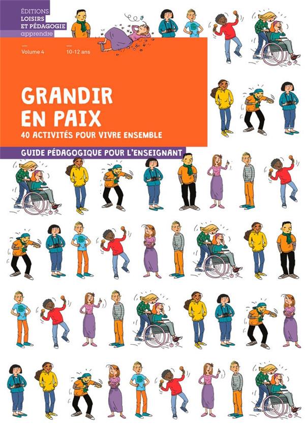 Grandir en paix Tome 4 : 40 activités pour vivre ensemble ; guide pédagogique - flash vidéo