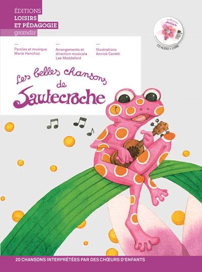 SAUTECROCHE : les belles chansons de sautecroche