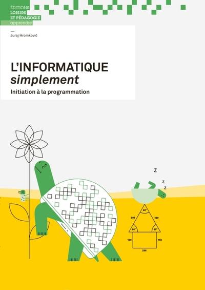 L'informatique simplement - initiation a la programmation