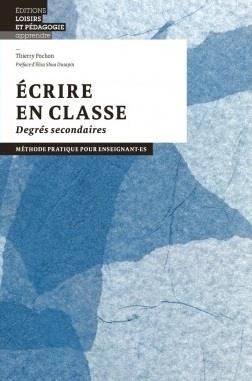 Ecrire en classe : Méthode pratique pour enseignant.e.s
