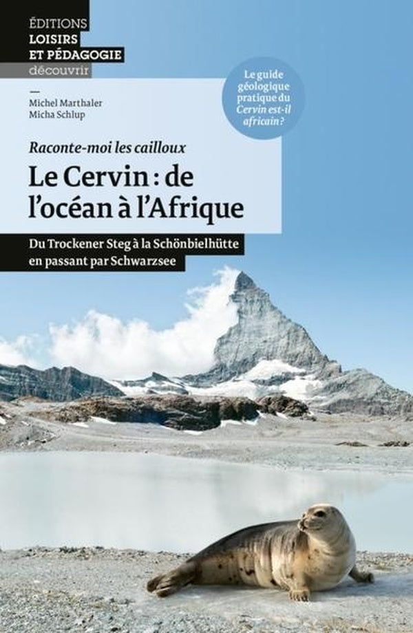Cervin : de l'ocean a l'afrique - du trockener steg a la schonbielhutte en passant par schwarzsee