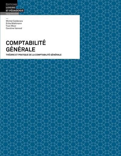 Comptabilite generale 2022 - theorie et pratique de la comptabilite generale