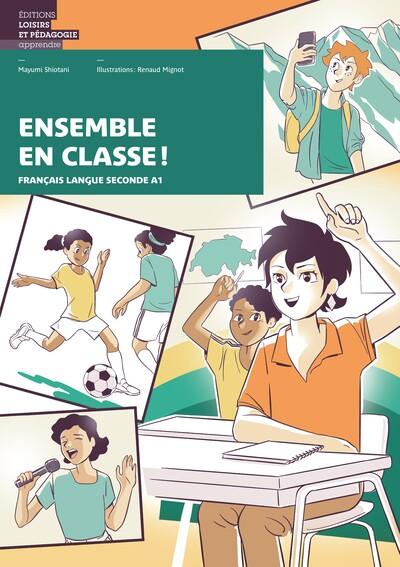 Ensemble en classe ! Français langue seconde A1
