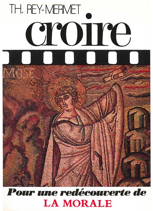 Croire - pour une redecouverte de la morale - flash vidéo