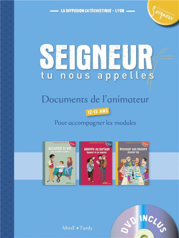 Seigneur tu nous appelles ; modules 5 à 7 ; 12-13 ans ; documents de l'animateur ; DVD inclus