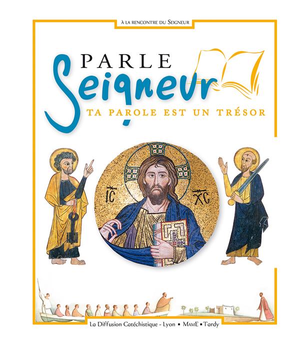Parle Seigneur ; ta parole est un trésor