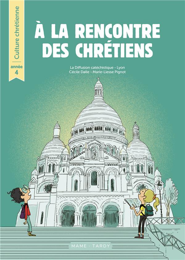 à la rencontre des chrétiens ; culture chrétienne ; année 4 ; live de l'enfant