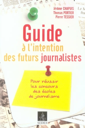 Guide à l'intention des futurs journalistes