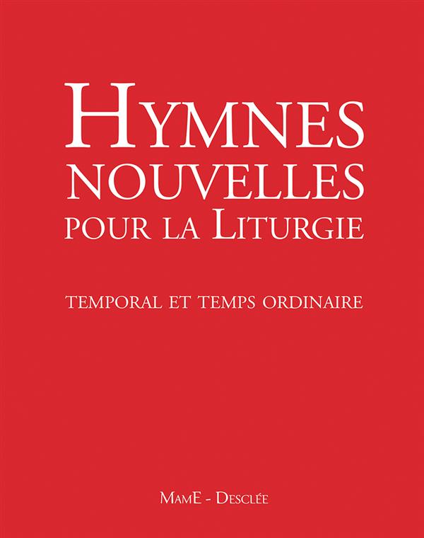 Hymnes nouvelles pour célébrer les heures Tome 1 ; temporal et temps ordinaire