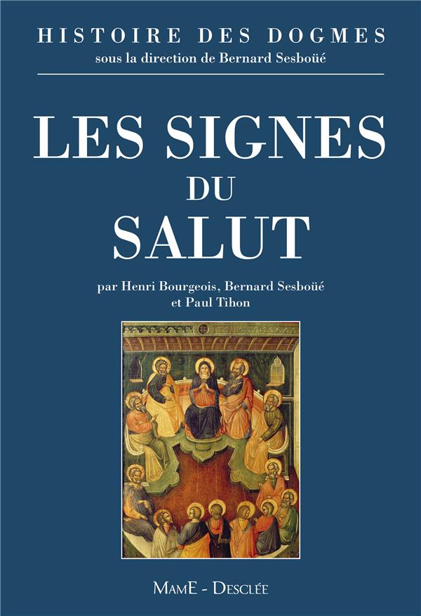 Histoire des dogmes Tome 3 ; les signes du salut - flash vidéo