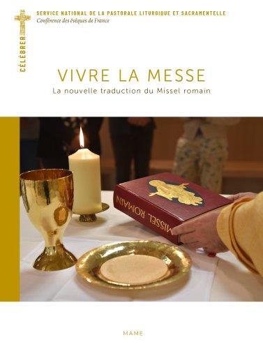 Vivre la messe : la nouvelle traduction du missel romain - flash vidéo