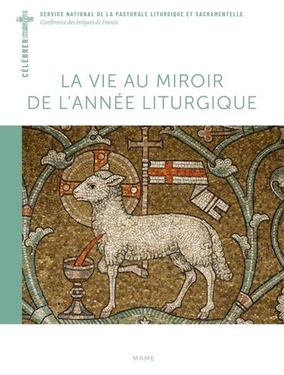 La vie au miroir de l'année liturgique - flash vidéo