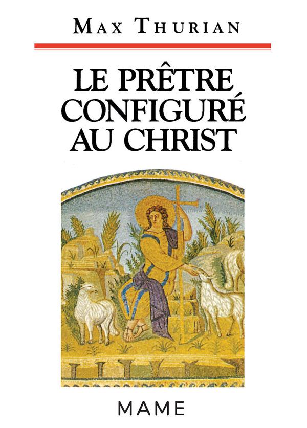 Le pretre configure au christ