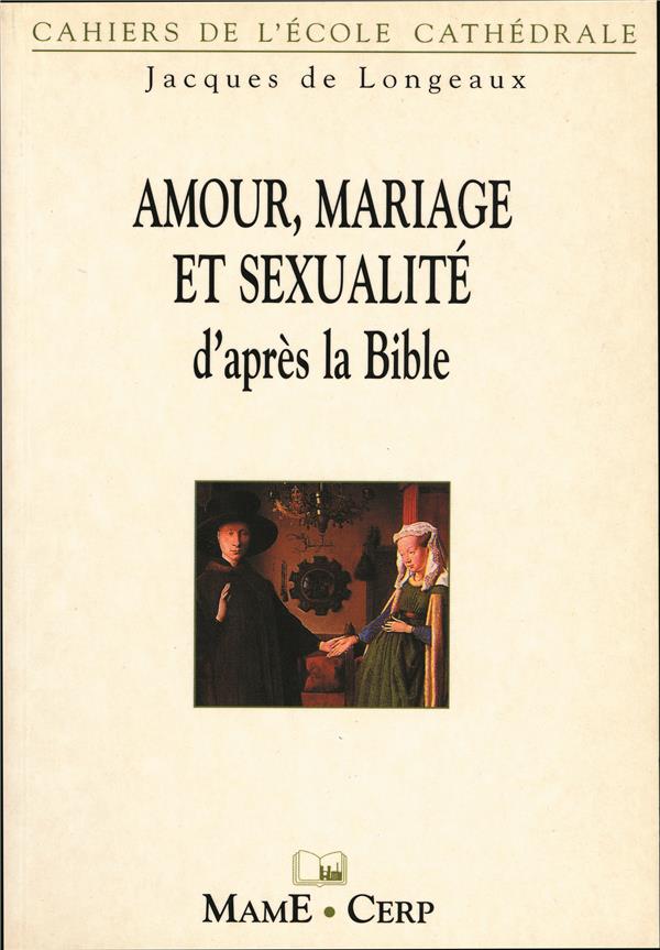 Amour, mariage et sexualite d'apres la bible