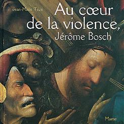 Au coeur de la violence jerome bosch