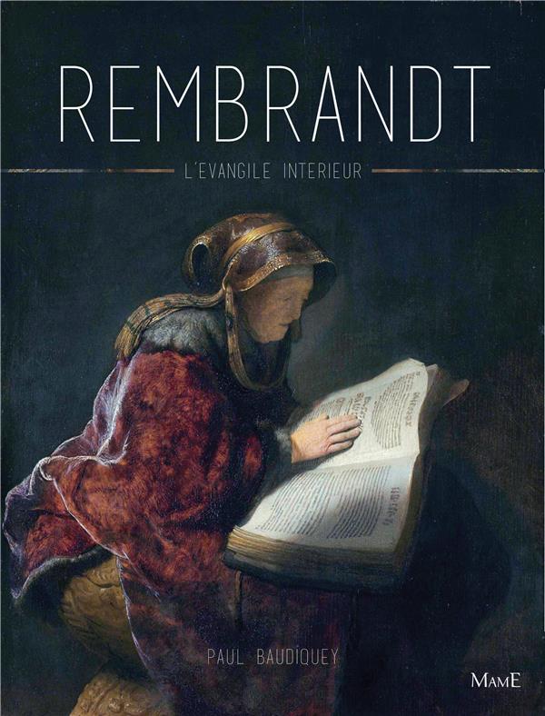 Rembrandt ; l'évangile intérieur