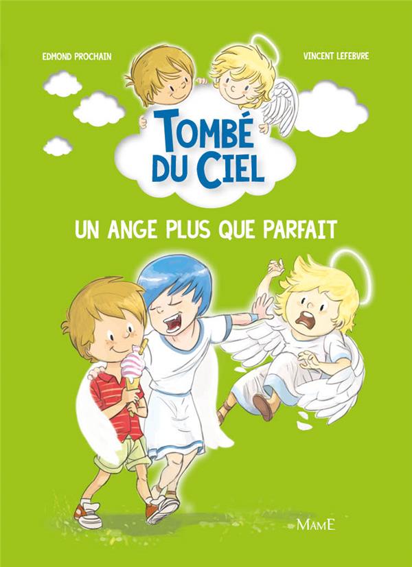 Tombé du ciel Tome 4 : un ange plus que parfait