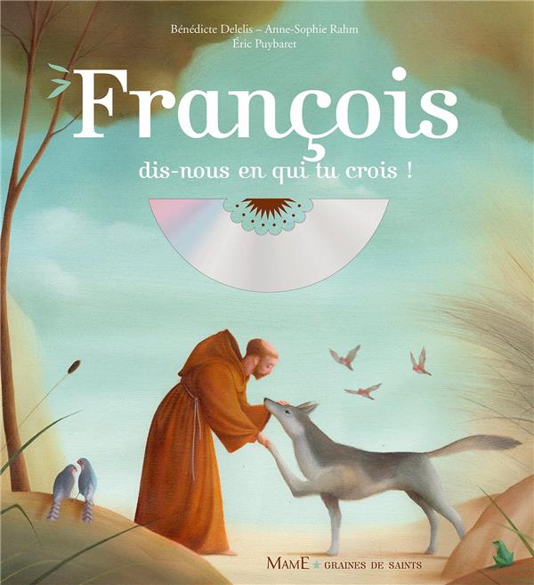 François ; dis-nous en qui tu crois !