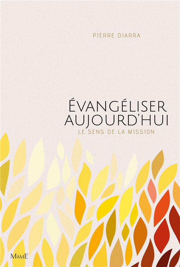 évangéliser aujourd'hui ; le sens de la mission