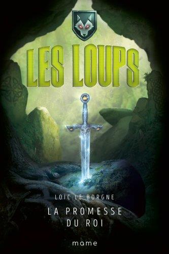 Les Loups Tome 2 : la promesse du roi