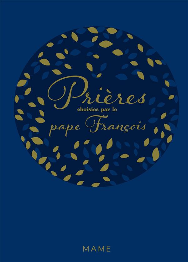 Prier : prières choisies par le Pape François