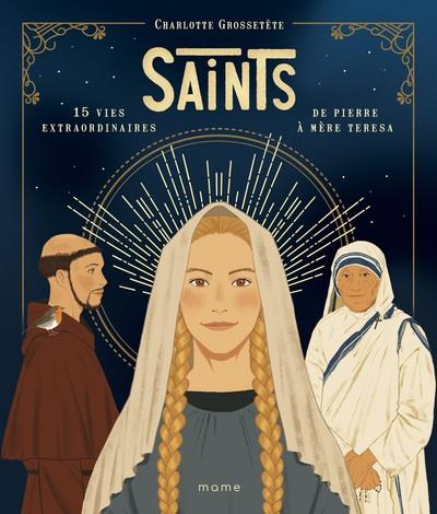 Saints : 15 vies extraordinaires de Pierre à Mère Teresa - flash vidéo
