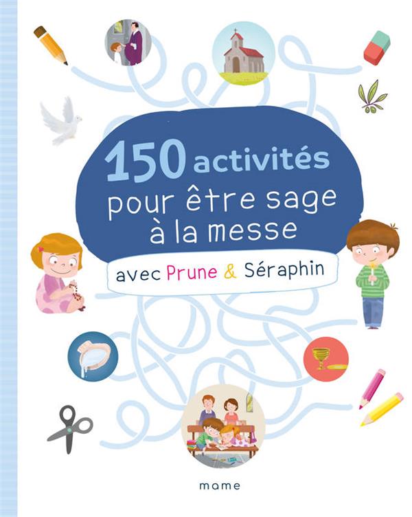 150 activités pour être sage à la messe avec Prune et Séraphin - flash vidéo