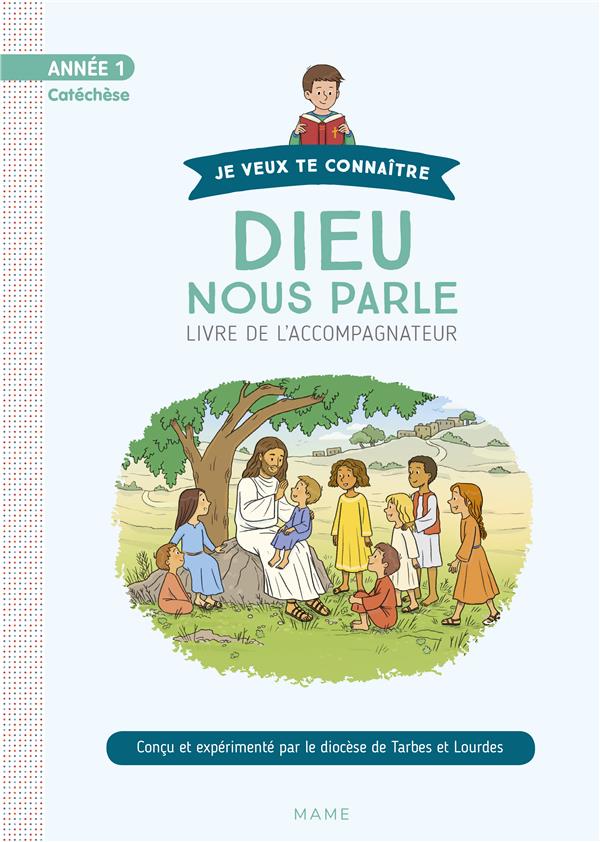 Annee 1 ; dieu nous parle ; documents de l'accompagnateurs