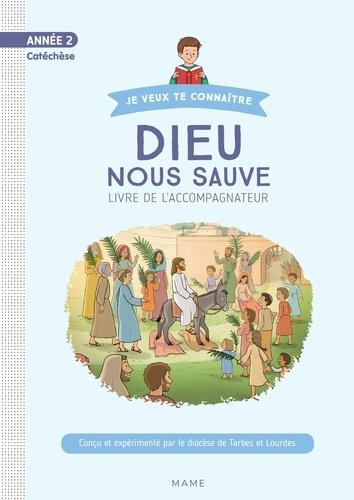 Dieu nous sauve ; année 2 ; documents de l'accompagnateur sans cd - flash vidéo