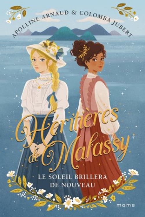 Héritières de Malassy Tome 1 : le soleil brillera de nouveau